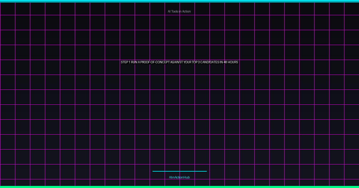 Step 1: Run a Proof-of-Concept Against Your Top 3 Candidates in 48 Hours
