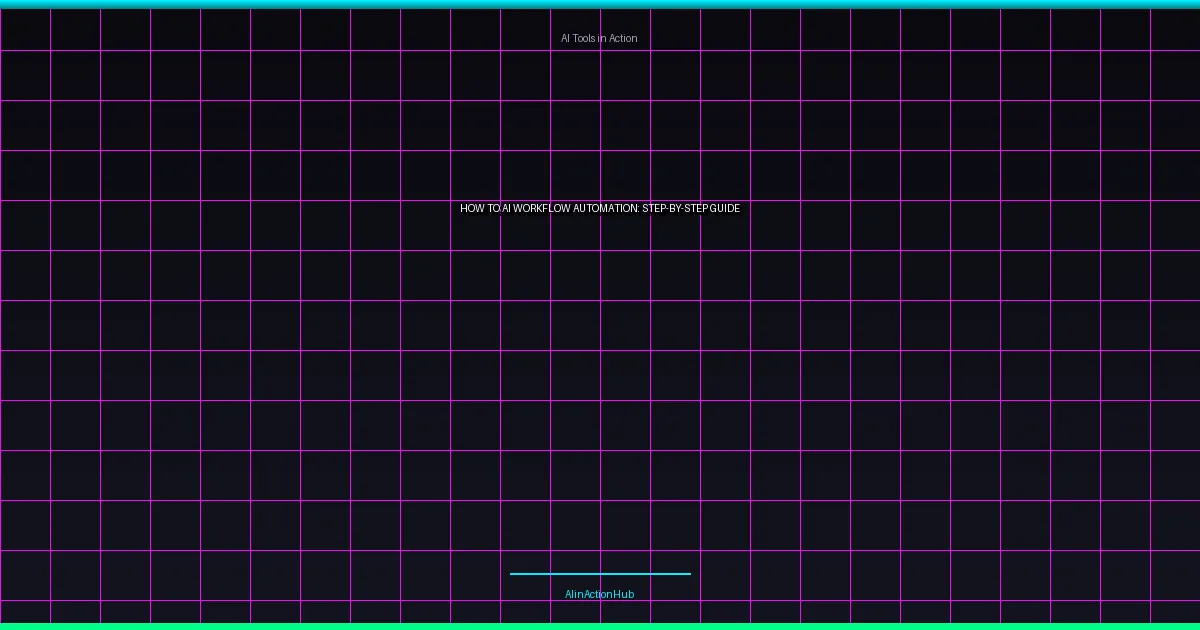 How to AI Workflow Automation: Step-by-Step Guide