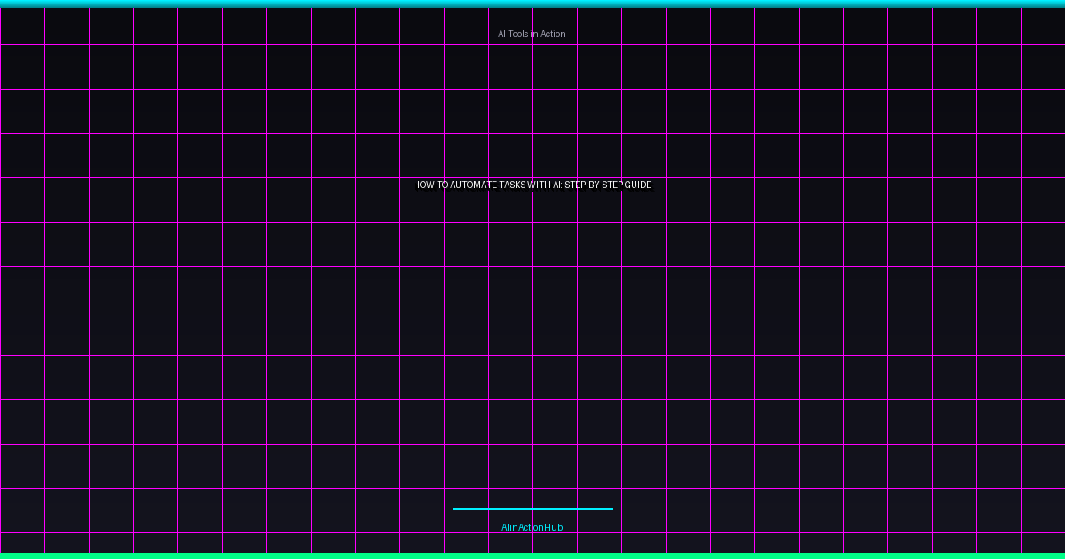 How to Automate Tasks With AI: Step-by-Step Guide