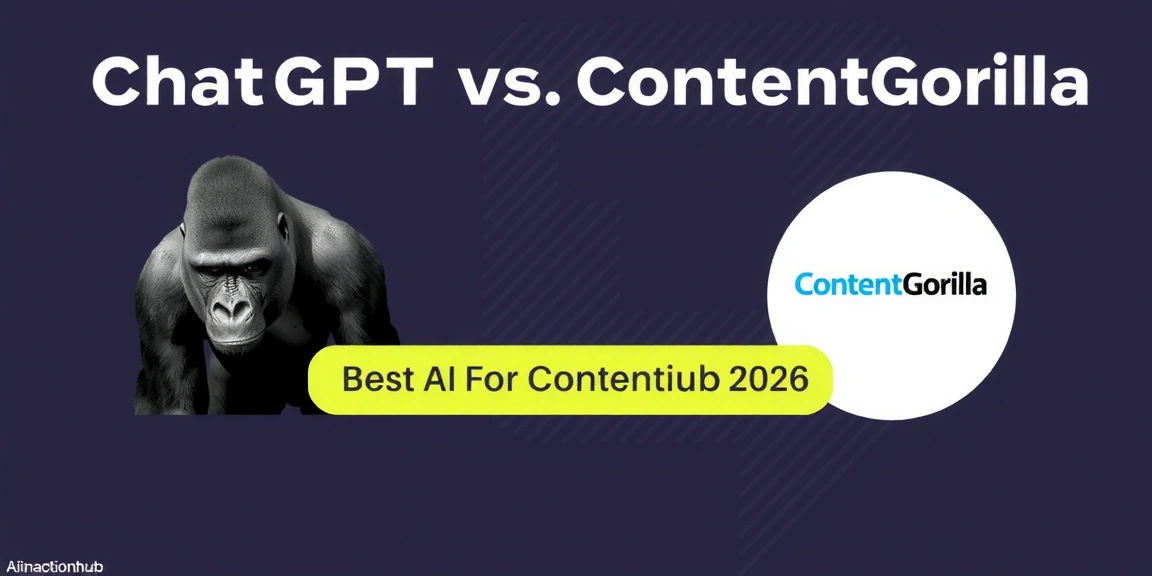 ChatGPT vs ContentGorilla: Best AI for Blog Content 2026 - aiinactionhub