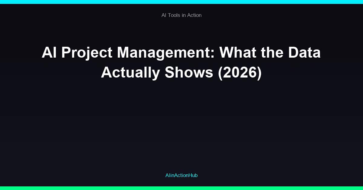 AI Project Management: What the Data Actually Shows (2026)