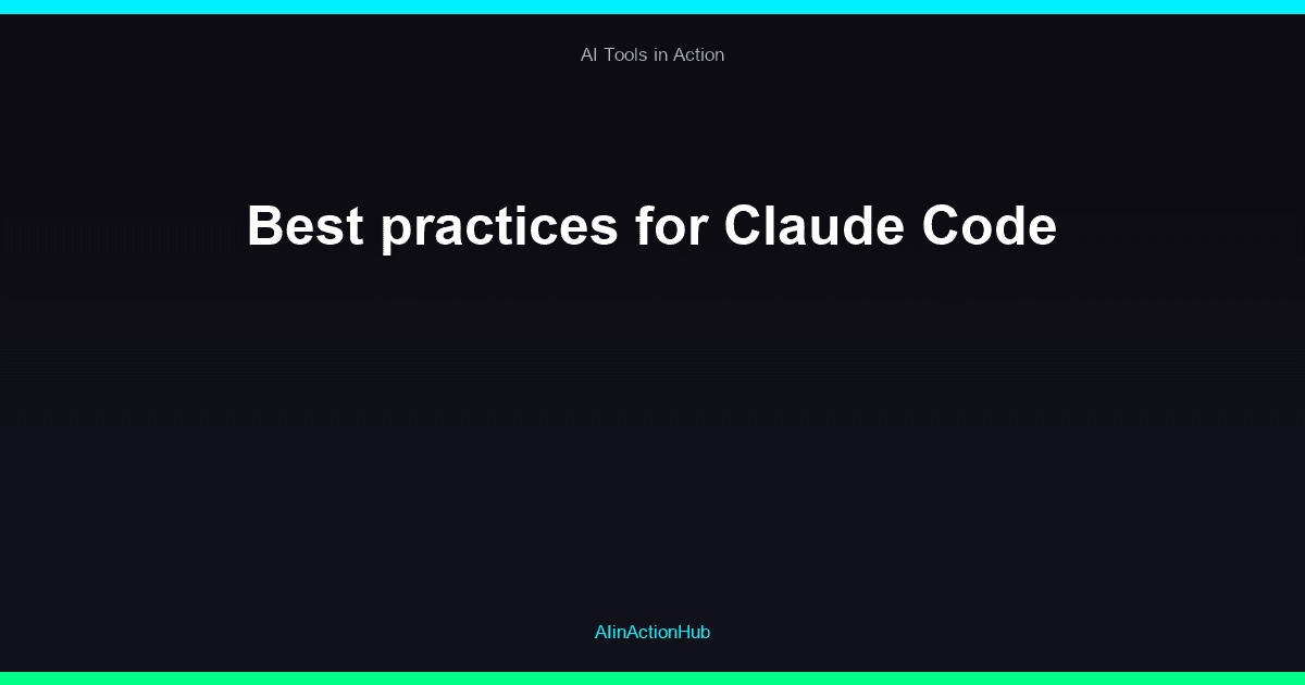 Best practices for Claude Code
