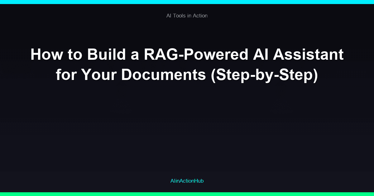How to Build a RAG-Powered AI Assistant for Your Documents (Step-by-Step)