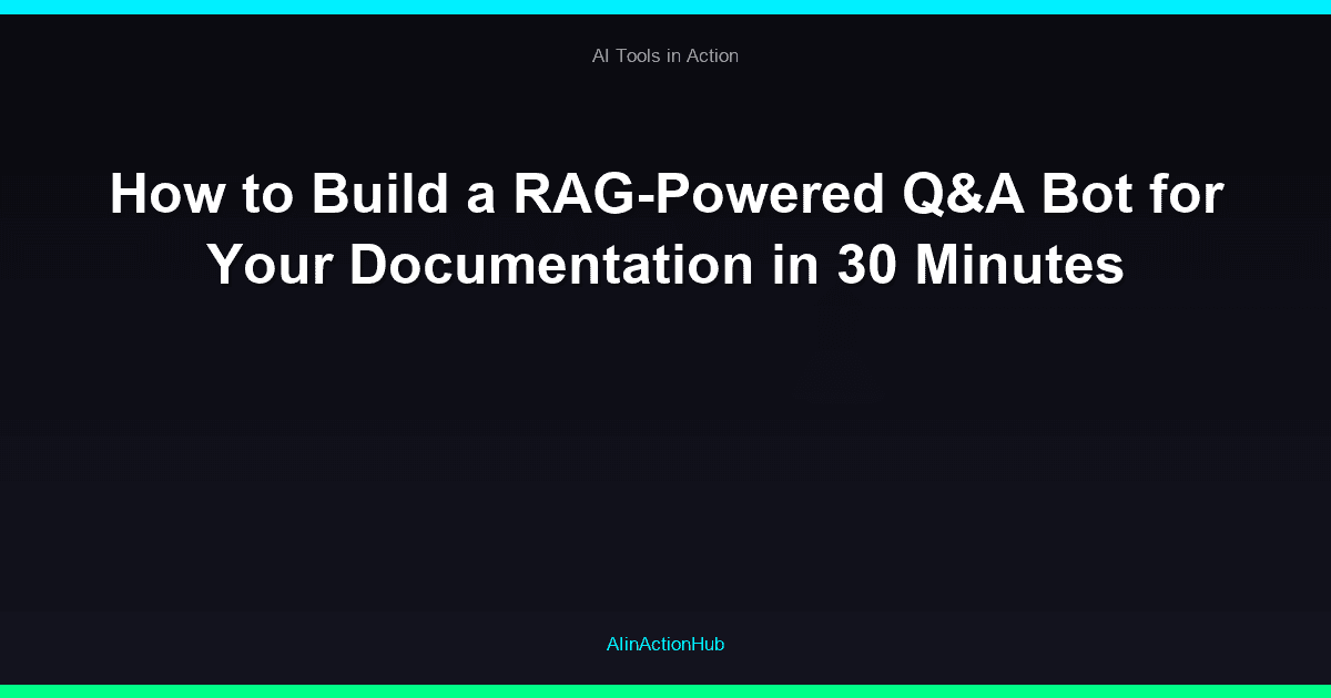 How to Build a RAG-Powered Q&A Bot for Your Documentation in 30 Minutes